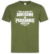 Чоловіча футболка This is what an awesome programmer looks like Оливковий фото
