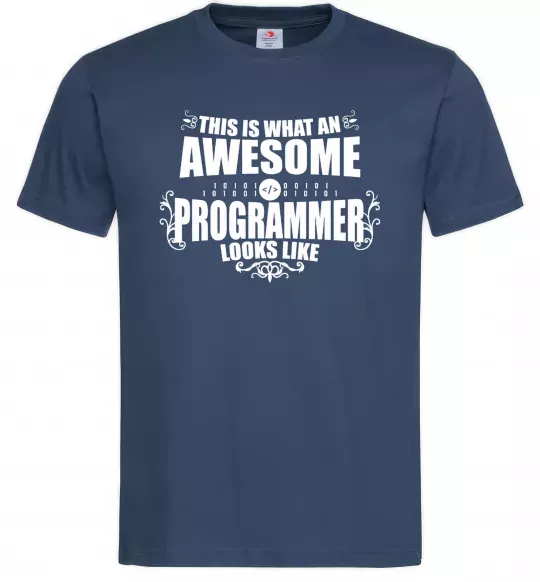 Чоловіча футболка This is what an awesome programmer looks like Темно-синій фото