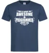 Чоловіча футболка This is what an awesome programmer looks like Темно-синій фото