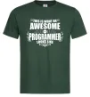 Чоловіча футболка This is what an awesome programmer looks like Темно-зелений фото