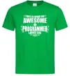 Чоловіча футболка This is what an awesome programmer looks like Зелений фото