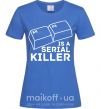 Женская футболка Alt F4 - serial killer Ярко-синий фото