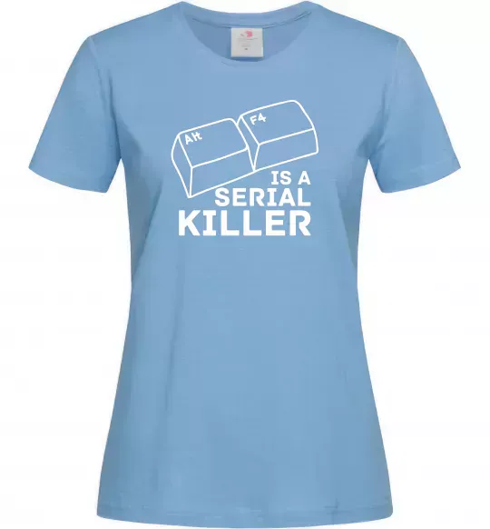 Женская футболка Alt F4 - serial killer Голубой фото