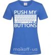 Жіноча футболка Push my buttons Яскраво-синій фото
