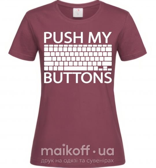 Женская футболка Push my buttons Бордовый фото