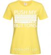 Женская футболка Push my buttons Лимонный фото