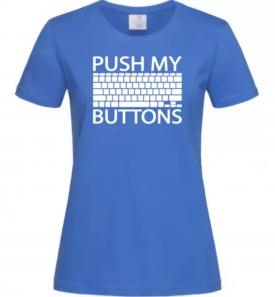 Жіноча футболка Push my buttons Яскраво-синій фото