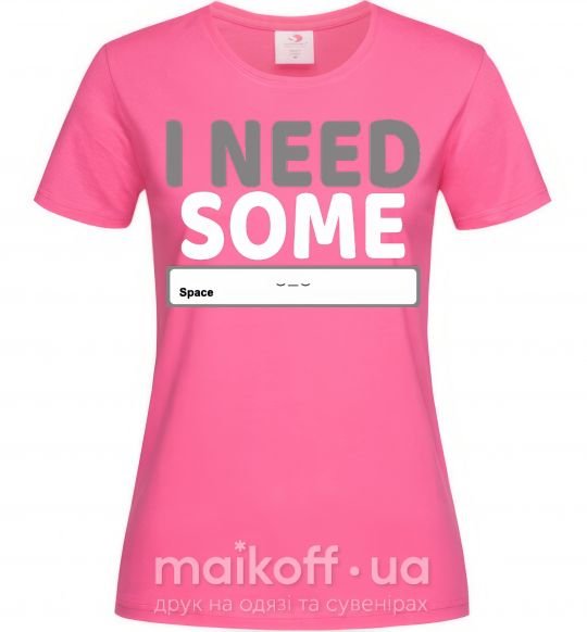 Жіноча футболка I need some space Яскраво-рожевий фото