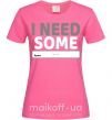 Женская футболка I need some space Ярко-розовый фото