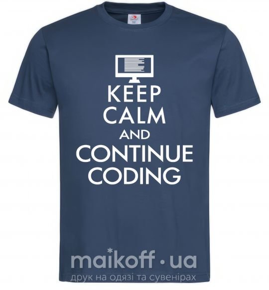 Мужская футболка Keep calm and continue coding Темно-синий фото