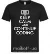 Чоловіча футболка Keep calm and continue coding Чорний фото