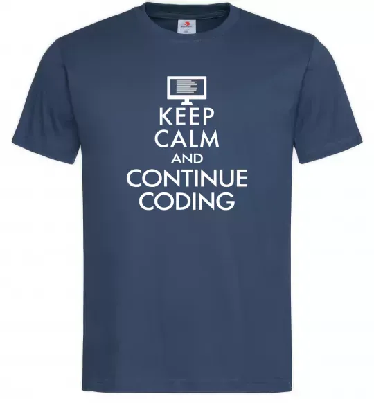 Мужская футболка Keep calm and continue coding Темно-синий фото