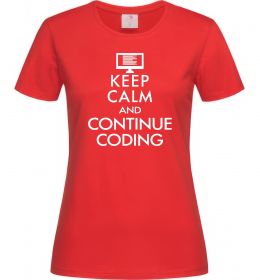 Женская футболка Keep calm and continue coding
