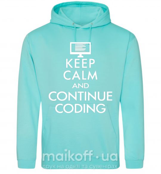 Женская толстовка (худи) Keep calm and continue coding Мятный фото