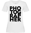 Женская футболка Photographer Белый фото