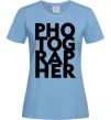 Женская футболка Photographer Голубой фото
