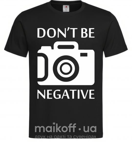 Мужская футболка Don't be negative Черный фото