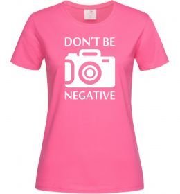 Женская футболка Don't be negative