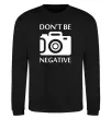 Світшот Don't be negative Чорний Світшот Don't be negative Чорний фото