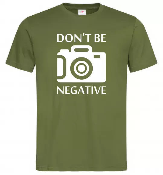 Мужская футболка Don't be negative Оливковый фото