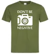 Мужская футболка Don't be negative Оливковый Мужская футболка Don't be negative Оливковый фото