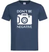 Мужская футболка Don't be negative Темно-синий Мужская футболка Don't be negative Темно-синий фото