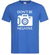 Мужская футболка Don't be negative Ярко-синий Мужская футболка Don't be negative Ярко-синий фото