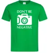 Мужская футболка Don't be negative Зеленый Мужская футболка Don't be negative Зеленый фото