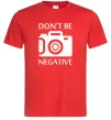 Мужская футболка Don't be negative Красный Мужская футболка Don't be negative Красный фото