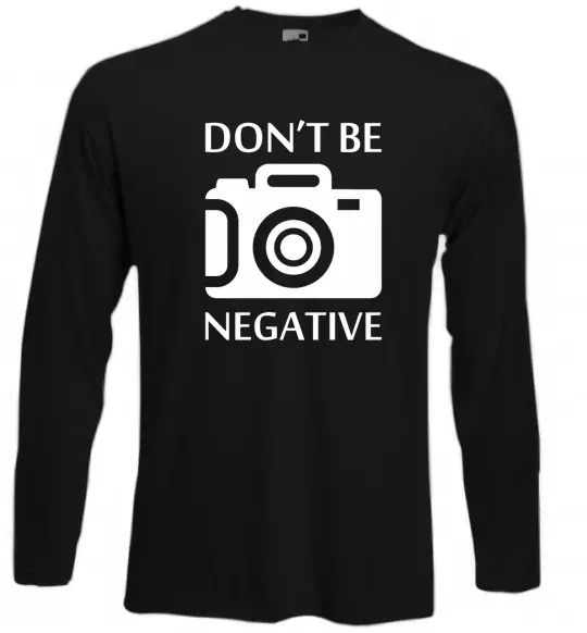 Лонгслив Don't be negative Черный фото