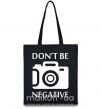 Эко-сумка Don't be negative Черный фото