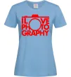 Женская футболка I love photography Голубой фото