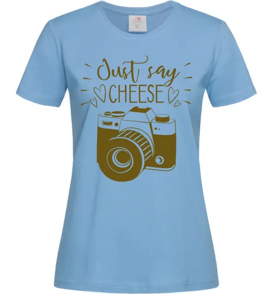 Жіноча футболка Just say cheese Блакитний фото