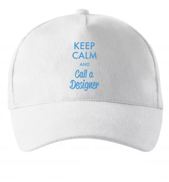 Кепка Keep calm and call a dsigner Белый фото