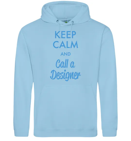 Чоловіча толстовка (худі) Keep calm and call a dsigner Блакитний фото