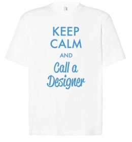 Футболка Оверсайз Keep calm and call a dsigner