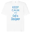 Футболка Оверсайз Keep calm and call a dsigner Білий фото