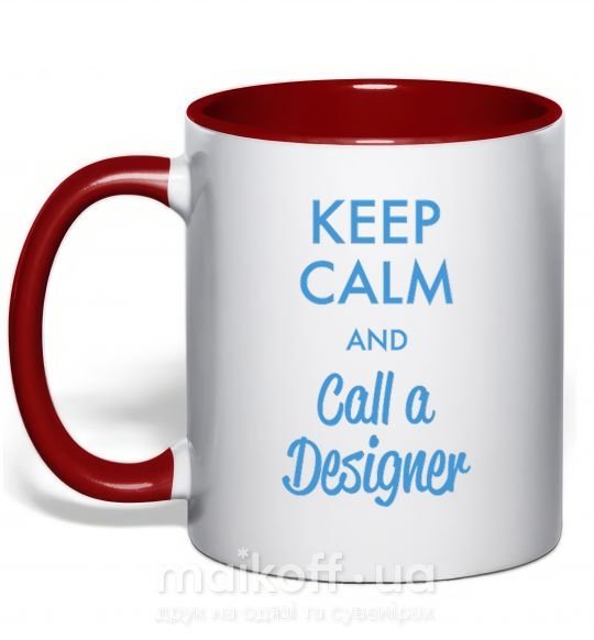 Чашка с цветной ручкой Keep calm and call a dsigner Красный фото