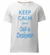 Мужская премиум футболка Keep calm and call a dsigner Белый фото