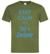 Мужская футболка Keep calm and call a dsigner Оливковый Мужская футболка Keep calm and call a dsigner Оливковый фото