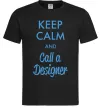 Мужская футболка Keep calm and call a dsigner Черный Мужская футболка Keep calm and call a dsigner Черный фото