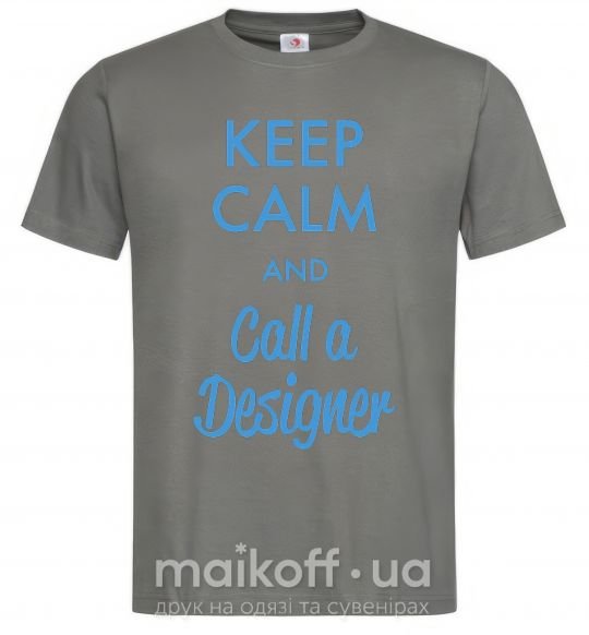 Чоловіча футболка Keep calm and call a dsigner Графіт фото