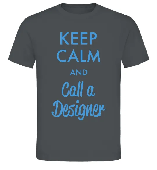 Мужская футболка Keep calm and call a dsigner Графит фото
