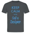 Мужская футболка Keep calm and call a dsigner Графит Мужская футболка Keep calm and call a dsigner Графит фото