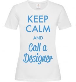 Женская футболка Keep calm and call a dsigner