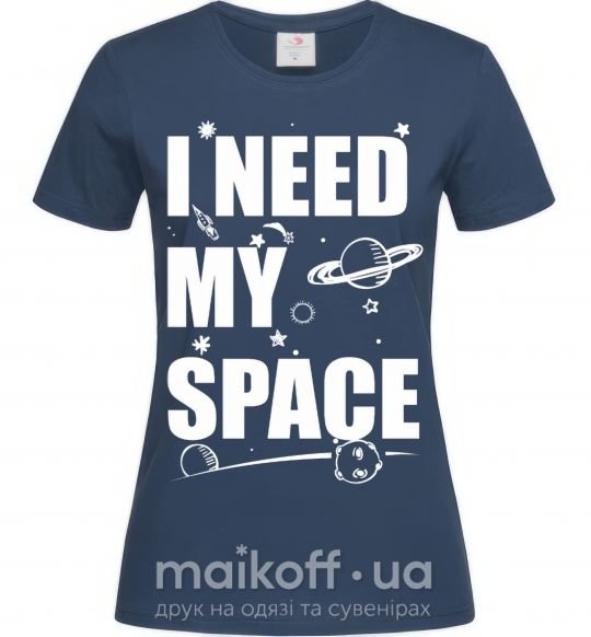 Женская футболка I need my space Темно-синий фото