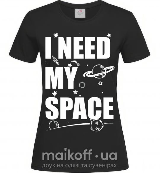 Женская футболка I need my space Черный фото