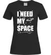 Жіноча футболка I need my space Чорний фото