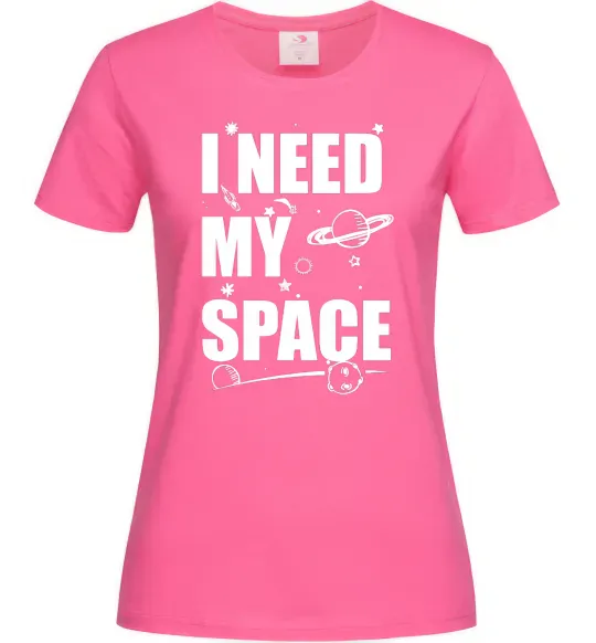 Жіноча футболка I need my space Яскраво-рожевий фото