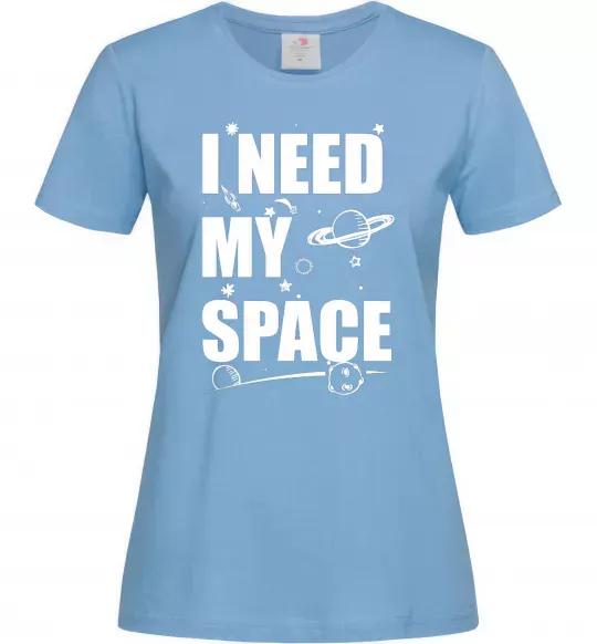 Жіноча футболка I need my space Блакитний фото